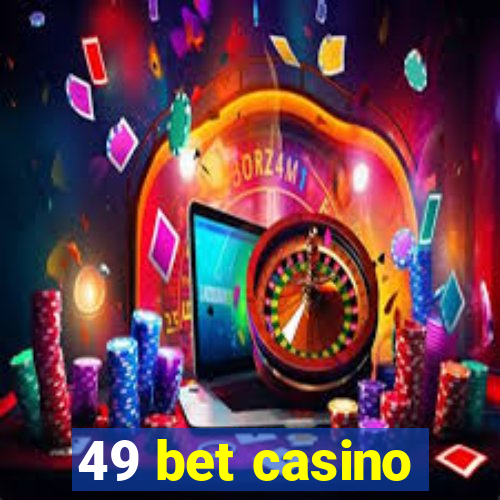 49 bet casino