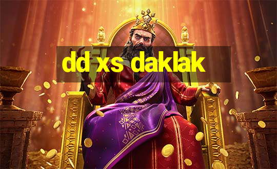 dd xs daklak