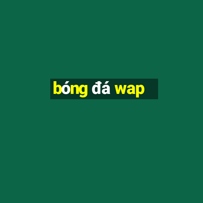 bóng đá wap