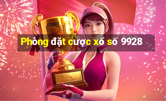 Phòng đặt cược xổ số 9928