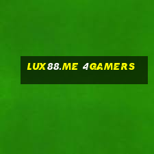 Lux88.Me 4Gamers