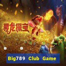 Big789 Club Game Bài Phỏm Đổi Thưởng