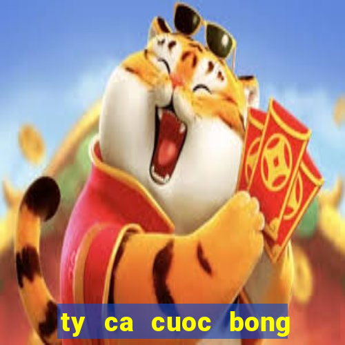 ty ca cuoc bong da truc tuyen