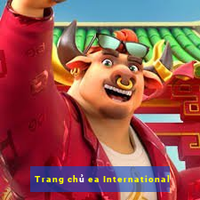 Trang chủ ea International