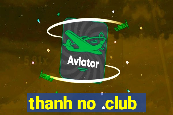 thanh no .club