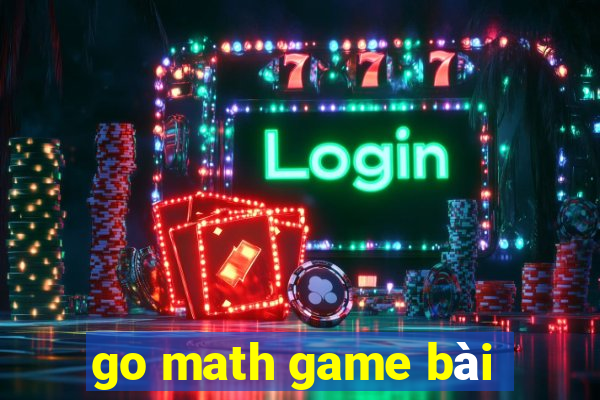 go math game bài