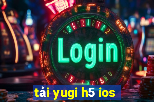 tải yugi h5 ios