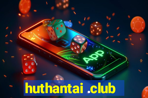 huthantai .club