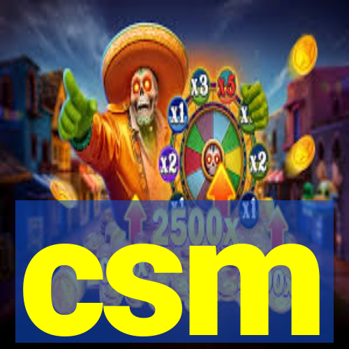 csm