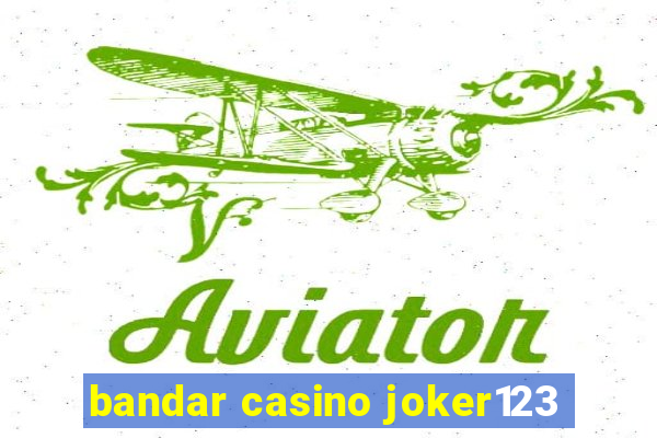 bandar casino joker123