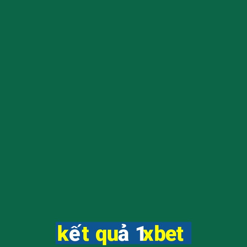 kết quả 1xbet