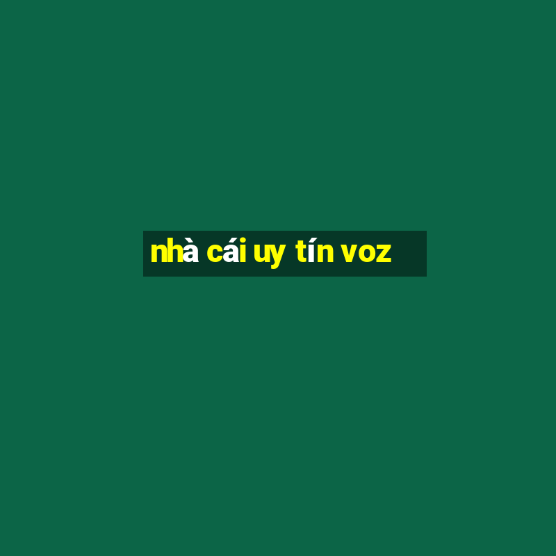 nhà cái uy tín voz