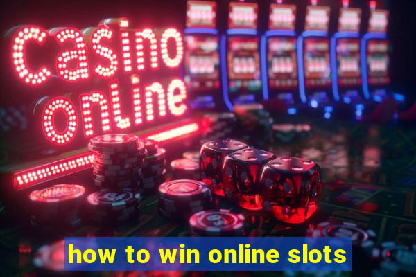 how to win online slots