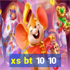 xs bt 10 10