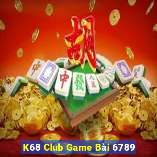 K68 Club Game Bài 6789