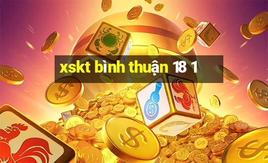 xskt bình thuận 18 1