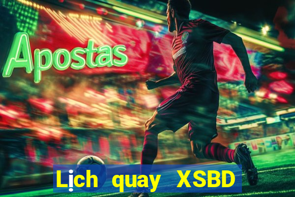 Lịch quay XSBD Thứ 4