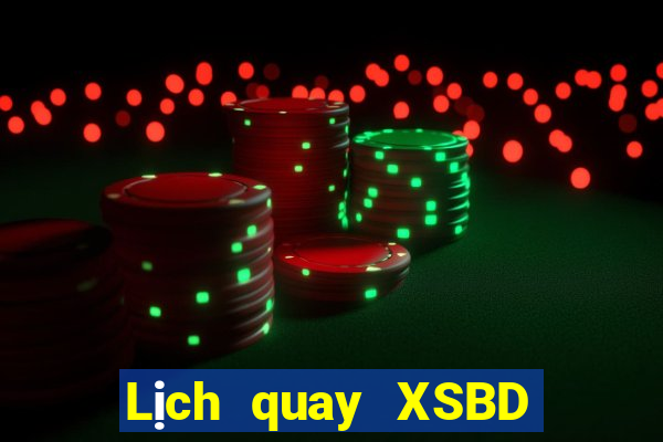 Lịch quay XSBD Thứ 4