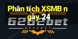 Phân tích XSMB ngày 24