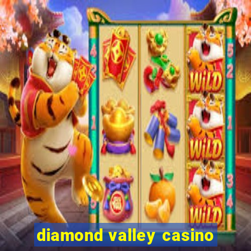 diamond valley casino