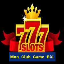 Mon Club Game Bài 247 Club