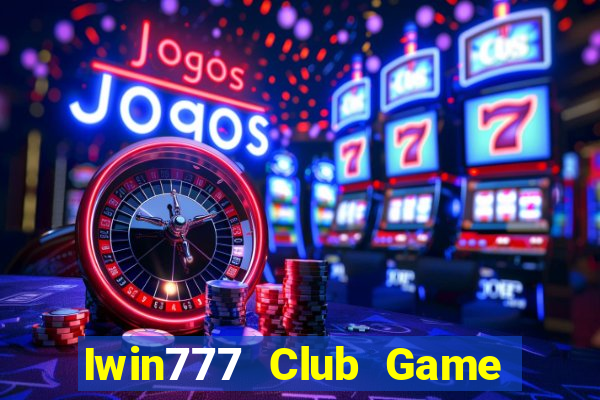 Iwin777 Club Game Bài 52 Club