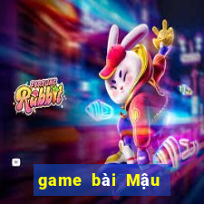 game bài Mậu Binh là gì