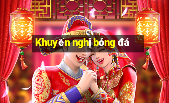 Khuyến nghị bóng đá