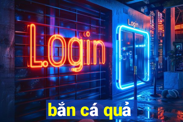 bắn cá quả