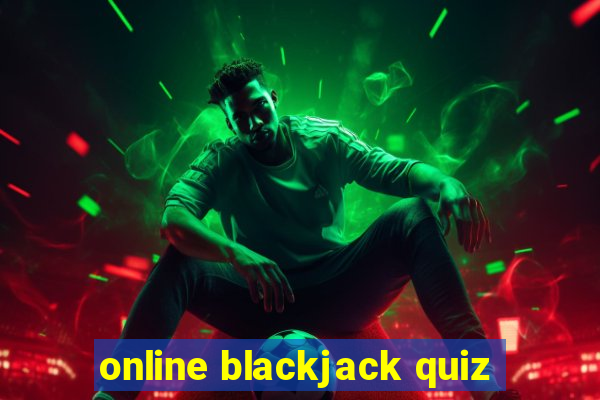 online blackjack quiz