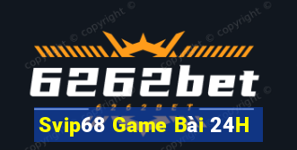 Svip68 Game Bài 24H