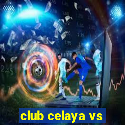 club celaya vs