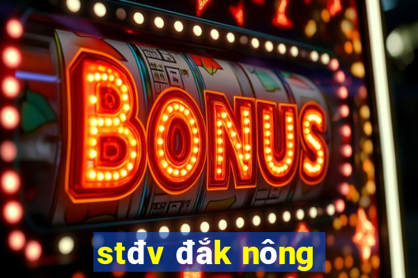 stđv đắk nông