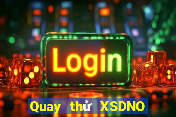 Quay thử XSDNO Thứ 3