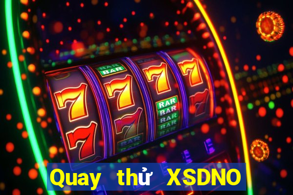 Quay thử XSDNO Thứ 3