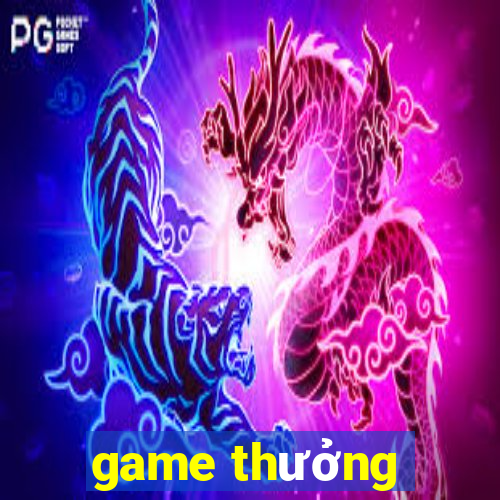 game thưởng