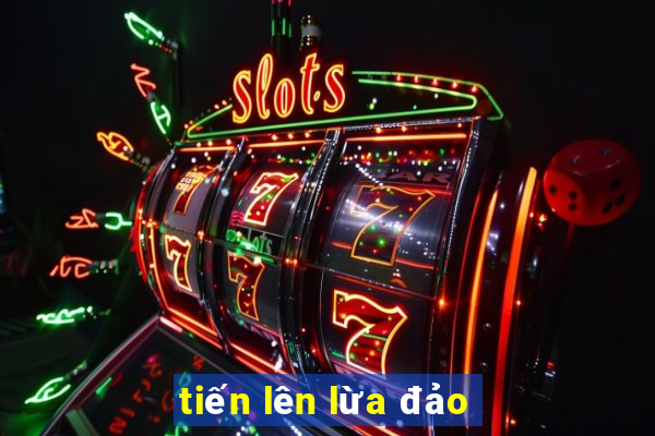 tiến lên lừa đảo