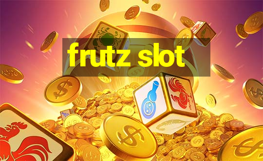 frutz slot