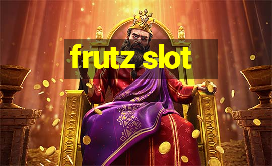 frutz slot