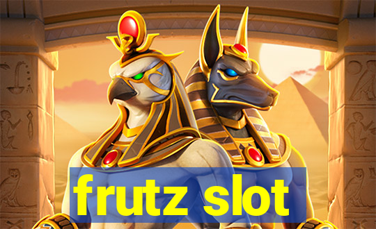 frutz slot