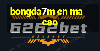 bongda7m cn ma cao