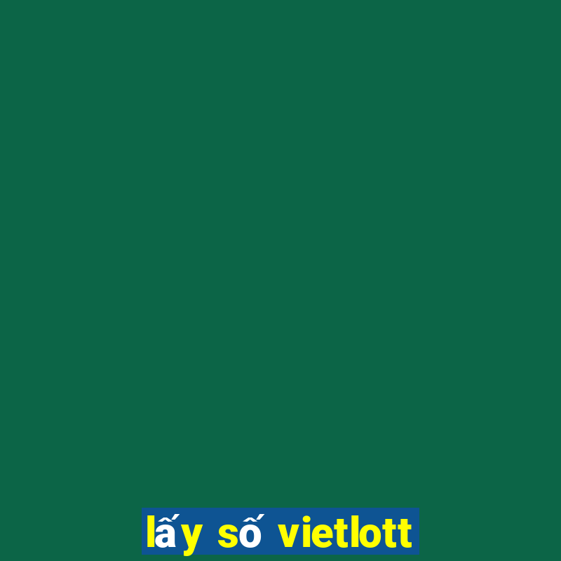 lấy số vietlott