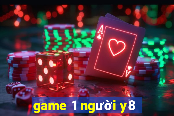 game 1 người y8