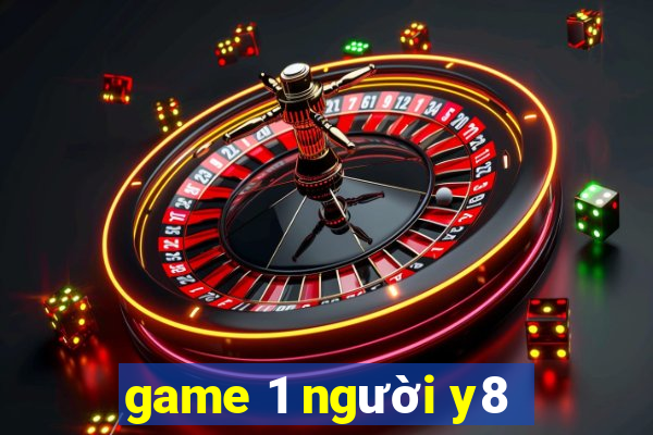 game 1 người y8