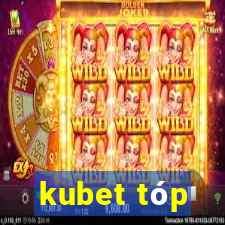 kubet tóp