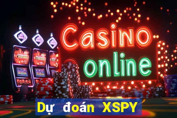 Dự đoán XSPY ngày 10