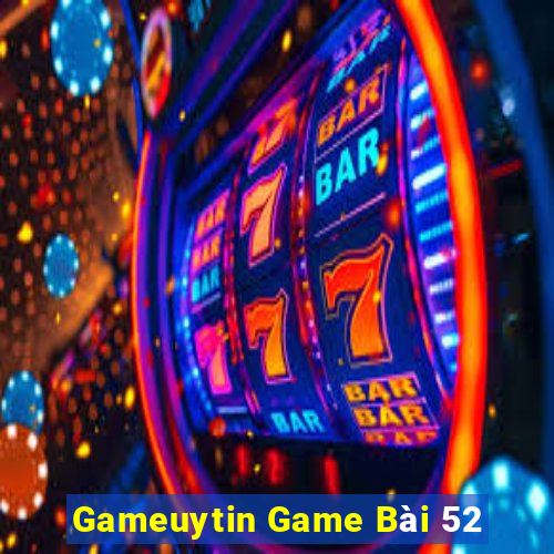 Gameuytin Game Bài 52