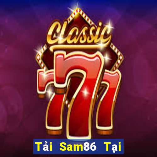 Tải Sam86 Tại Game Bài B52