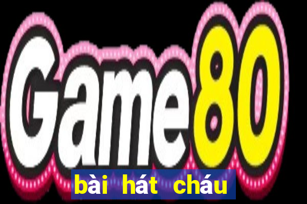 bài hát cháu yêu bà