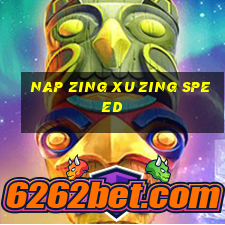 nap zing xu zing speed